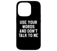 Use Your Word and Don't Talk to Me Until I've Had My Coffee Carcasa para iPhone 14 Pro