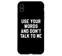 Use Your Word and Don't Talk to Me Until I've Had My Coffee Carcasa para iPhone XS MAX
