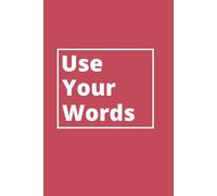 Use Your Words: Minimalist Shades of Rose Writing Journal | 120 Lined Pages, 6x9 Notebook for Journaling, Notes, and Everyday Thoughts
