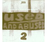 Used and Abused 2 by Various