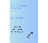 Used to remember. now? not even close!: funny gift journal, for friends & family & coworkers