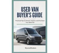 Used Van Buyer’s Guide: Practical Tips to Choose, Inspect, and Purchase Your Ideal Van