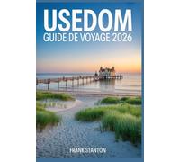 Usedom Guide de voyage 2026: Compagnon essentiel pour découvrir le joyau de la Baltique