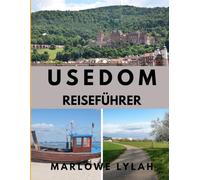 USEDOM REISEFÜHRER 2026: Ihr vollständiger Reiseführer 2026 für Deutschlands Inselparadies