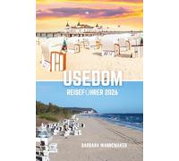 USEDOM REISEFÜHRER 2026: Ostsee-Küsten-Eleganz in Deutschland und Polen, kaiserliche Badeorte, sonnenbeschienene Strände, historische Piers, lebendige Grenzkultur und ruhige europäische Inselurlaube