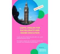 USEFUL ENGLISH FOR BACHILLERATO AND HIGHER EDUCATION with keys