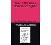 Useful Phrases Spanish/English: For Adult Travelers Vol.1