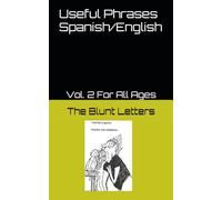 Useful Phrases Spanish/English: Vol. 2 For all ages