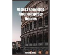 useless knowledge" about conspiracy theories.