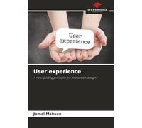 User experience: A new guiding principle for interaction design?