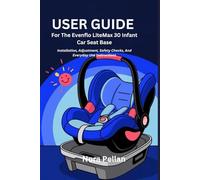 User Guide For The Evenflo LiteMax 30 Infant Car Seat Base: Installation, Adjustment, Safety Checks, and Everyday Use Instructions