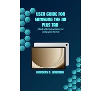 USER GUIDE FOR THE SAMSUNG A9 PLUS TAB: Filled with instructions for using your device