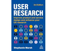 User Research: Improve Product and Service Design and Enhance Your UX Research