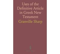 Uses of the Definitive Article in Greek New Testament: New Proofs of Christ's Divinity, Highlighting Translation Errors