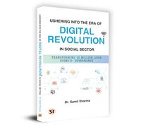 Ushering Into The Era Of "Digital Revolution" In Social Sector | Transforming 10 Million Lives Using E-Governance