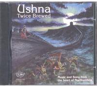Ushna - Twice Brewed: Music And Song From The Heart Of Northumbria