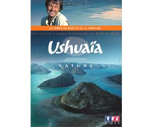Ushuaïa nature - Le temps du rêve et de la création [DVD]