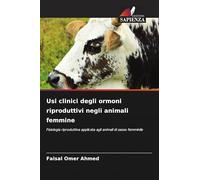 Usi clinici degli ormoni riproduttivi negli animali femmine: Fisiologia riproduttiva applicata agli animali di sesso femminile
