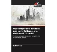 Usi temporanei creativi per la rivitalizzazione dei centri cittadini: Analisi condotta prendendo come esempio la città di Francoforte - Höchst