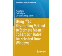 Using 137Cs Resampling Method to Estimate Mean Soil Erosion Rates for Selected Time Windows (Environmental Science and Engineering)