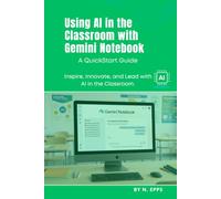 Using AI in the Classroom with Gemini Notebook: A QuickStart Guide