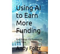 Using AI to Earn More Funding: Find Better-Fit Funders in Less Time