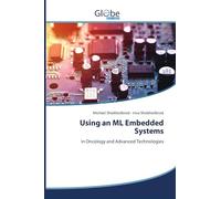 Using an ML Embedded Systems: in Oncology and Advanced Technologies
