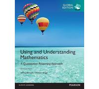 Using and Understanding Mathematics: A Quantitative Reasoning Approach: Global Edition