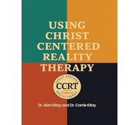 Using Christ Centered Reality Therapy