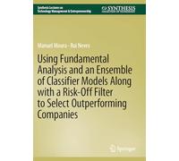 Using Fundamental Analysis and an Ensemble of Classifier Models Along with a Risk-Off Filter to Select Outperforming Companies