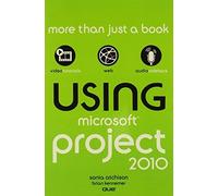 Using Microsoft Project 2010 by Sonia Atchison (2011-05-07)