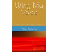 Using My Voice: Poems of Grief, Grace, Family and Renewal