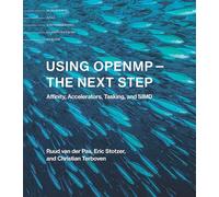 Using OpenMP-The Next Step: Affinity, Accelerators, Tasking, and SIMD (Scientific and Engineering Computation)