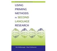 Using Priming Methods in Second Language Research (Second Language Acquisition Research Series)