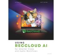 Using RecCloud AI for Smarter Video and Audio Workflows
