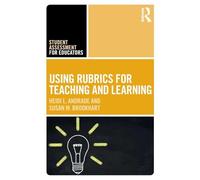 Using Rubrics for Teaching and Learning (Student Assessment for Educators)