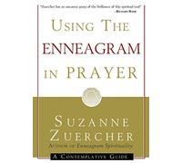 Using the Enneagram in Prayer: A Contemplative Guide