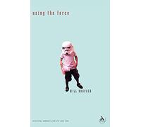 Using the Force: Creativity, Community and Star Wars Fans