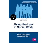 Using the Law in Social Work (Transforming Social Work Practice Series)