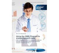 Using the (SAS) Program to analyze research data: SAS, standing for SAS, is a powerful software package for the manipulation and statistical analysis of data. Volume 3