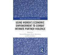 Using Women's Economic Empowerment to Combat Intimate Partner Violence (Domestic Abuse and Intimate Partner Violence)