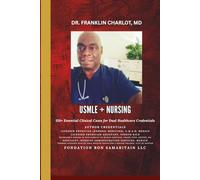 USMLE + NURSING: 150+ Essential Clinical Cases for Dual Healthcare Credentials