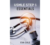 USMLE Step 1 Essentials: Essential Review Guide for Medical Licensing Exams