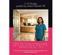 USMLE Step 1 Human Anatomy Question Bank Current as of Winter 2025/2026 Verified by 3 top AIs - Vol. 4: 36 AI Consensus-Verified Multiple Choice ... Smart as AIs! (www.EndlessMedical.Academy))