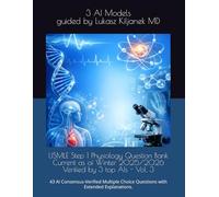 USMLE Step 1 Physiology Question Bank Current as of Winter 2025/2026 Verified by 3 top AIs - Vol. 3: 43 AI Consensus-Verified Multiple Choice ... Smart as AIs! (www.EndlessMedical.Academy))