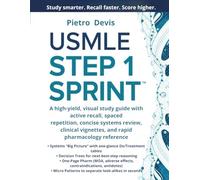 USMLE STEP 1 SPRINT: A high-yield, visual study guide with active recall, spaced repetition, concise systems review, clinical vignettes, and rapid pharmacology reference