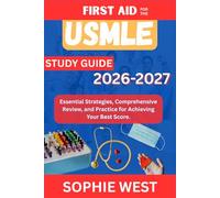 USMLE Study Guide 2026-2027: Essential Strategies, Comprehensive Review, and Practice for Achieving Your Best Score.