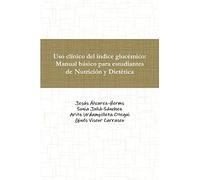 Uso clínico del índice glucémico: Manual básico para estudiantes de Nutrición y Dietética