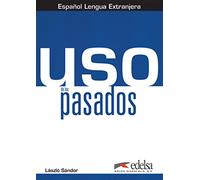 Uso de los pasados: Libro del alumno (A1-C1) (Uso de...)