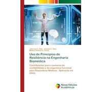 Uso de Princípios de Resiliência na Engenharia Biomédica: Contribuições para o aumento da confiabilidade e da segurança funcional para Dispositivos Médicos - Aplicação em DAVs